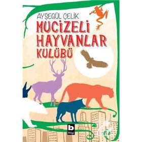 Mucizeli Hayvanlar Kulübü Ayşegül Çelik