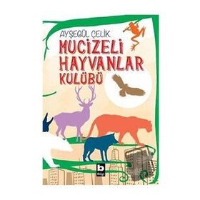 Mucizeli Hayvanlar Kulübü Ayşegül Çelik