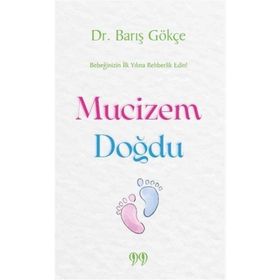 Mucizem Doğdu - Dr. Barış Gökçe