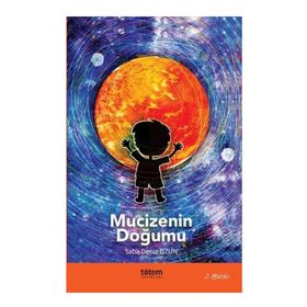 Mucizenin Doğumu - Saba Deniz Uzun