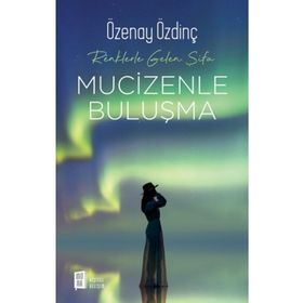 Mucizenle Buluşma - Özenay Özdinç