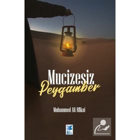 Mucizesiz Peygamber - Muhammedi Ali Rukni