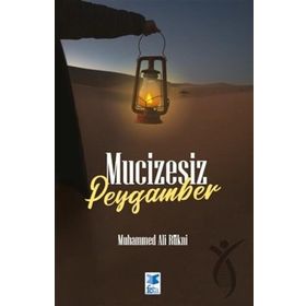 Mucizesiz Peygamber - Muhammedi Ali Rukni
