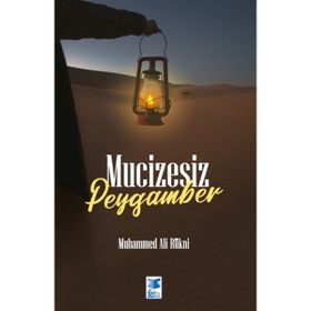 Mucizesiz Peygamber - Muhammedi Ali Rukni