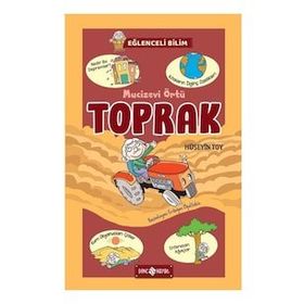 Mucizevi Örtü Toprak / Eğlenceli Bilim - Hüseyin Toy - Hayat Yayınları