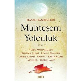 MUCIZEVI YOLCULUK - HAKKI YIĞIT