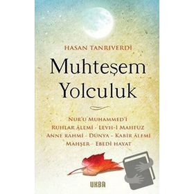 MUCIZEVI YOLCULUK - HAKKI YIĞIT