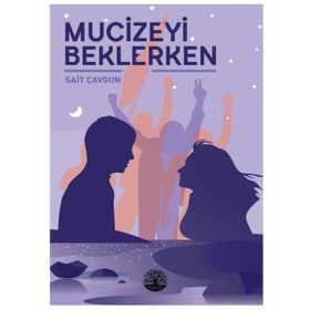 Mucizeyi Beklerken - Sait Çavgun