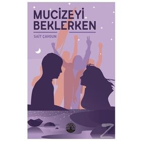 Mucizeyi Beklerken - Sait Çavgun