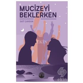 Mucizeyi Beklerken - Sait Çavgun