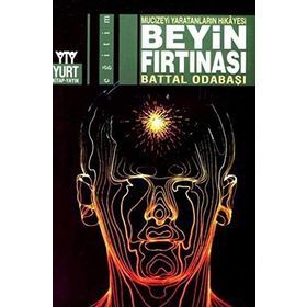 MUCIZEYI YARATANLARIN HIKAYESI BEYIN FIRTINASI - BATTAL ODABAŞI