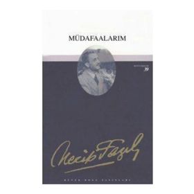 MÜDAFAALARIM (KOD: 33) - NECIP FAZIL KISAKÜREK