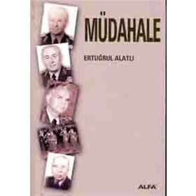 MÜDAHALE - ERTUĞRUL ALATLI