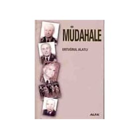 MÜDAHALE - ERTUĞRUL ALATLI