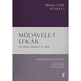 Müdavele-i Efkar Eleştirel Düşünceye Giriş - Bereketzade İsmail Hakkı