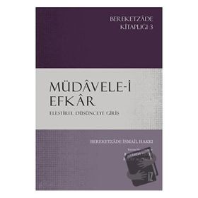 Müdavele-i Efkar Eleştirel Düşünceye Giriş - Bereketzade İsmail Hakkı