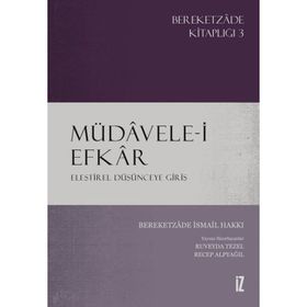 Müdavele-i Efkar Eleştirel Düşünceye Giriş - Bereketzade İsmail Hakkı
