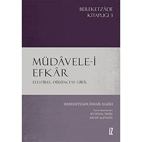 Müdavele-i Efkar Eleştirel Düşünceye Giriş - Bereketzade İsmail Hakkı