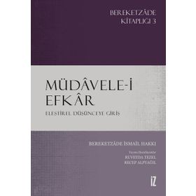 Müdavele-i Efkar Eleştirel Düşünceye Giriş - Bereketzade İsmail Hakkı