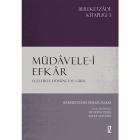 Müdavele-i Efkar Eleştirel Düşünceye Giriş - Bereketzade İsmail Hakkı