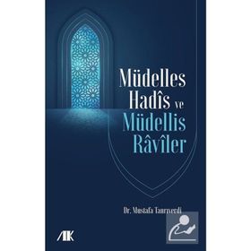 Müdelles Hadis ve Müdellis Raviler Mustafa Tanrıverdi