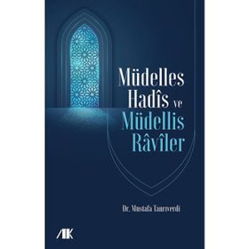 Müdelles Hadis ve Müdellis Raviler Mustafa Tanrıverdi