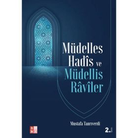 Müdelles Hadis ve Müdellis Raviler Mustafa Tanrıverdi