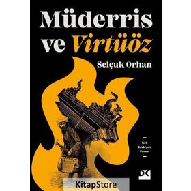 Müderris ve Virtüöz - Selçuk Orhan