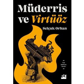 Müderris ve Virtüöz - Selçuk Orhan