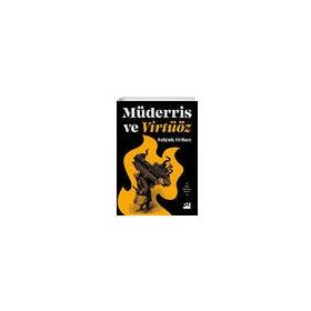Müderris ve Virtüöz - Selçuk Orhan