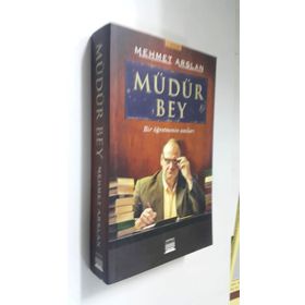 Müdür Bey - Bir Öğretmenin Anıları - Mehmet Arslan