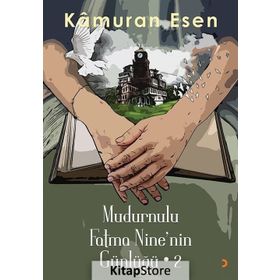 Mudurnulu Fatma Nine'nin Günlüğü 2 - Kamuran Esen