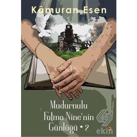 Mudurnulu Fatma Nine'nin Günlüğü 2 - Kamuran Esen