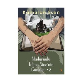 Mudurnulu Fatma Nine'nin Günlüğü 2 - Kamuran Esen