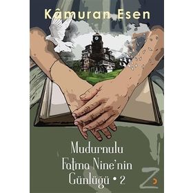 Mudurnulu Fatma Nine'nin Günlüğü 2 - Kamuran Esen