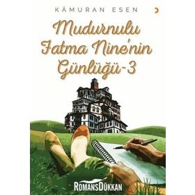 Mudurnulu Fatma Nine'nin Günlüğü 3 - Kamuran Esen