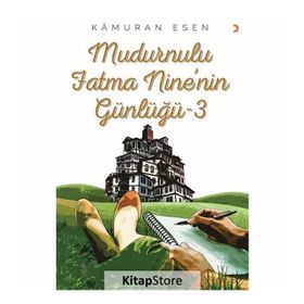 Mudurnulu Fatma Nine'nin Günlüğü 3 - Kamuran Esen