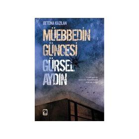 Müebbedin Güncesi - Gürsel Aydın