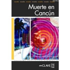 MUERTE EN CANCUN (LFEE NIVEL-3) İSPANYOLCA OKUMA KITABI ADELAIDA - LUCIA ALAVEZ RAMOS
