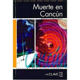 MUERTE EN CANCUN (LFEE NIVEL-3) İSPANYOLCA OKUMA KITABI ADELAIDA - LUCIA ALAVEZ RAMOS