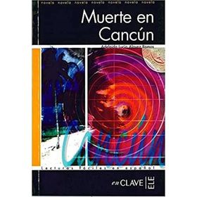 MUERTE EN CANCUN (LFEE NIVEL-3) İSPANYOLCA OKUMA KITABI ADELAIDA - LUCIA ALAVEZ RAMOS
