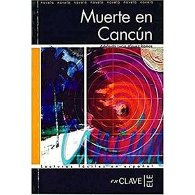 MUERTE EN CANCUN (LFEE NIVEL-3) İSPANYOLCA OKUMA KITABI ADELAIDA - LUCIA ALAVEZ RAMOS