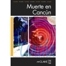 MUERTE EN CANCUN (LFEE NIVEL-3) İSPANYOLCA OKUMA KITABI ADELAIDA - LUCIA ALAVEZ RAMOS