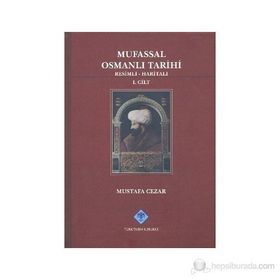 Mufassal Osmanlı Tarihi 6 Cilt Takım - Resimli, Haritalı - Mustafa Cezar