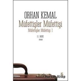 MÜFETTİŞLER MÜFETTİŞİ - ORHAN KEMAL