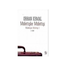 MÜFETTİŞLER MÜFETTİŞİ - ORHAN KEMAL