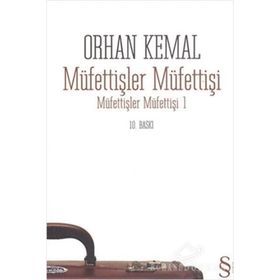 MÜFETTİŞLER MÜFETTİŞİ - ORHAN KEMAL