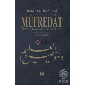 MÜFREDAT KUR'AN KAVRAMLARI SÖZLÜĞÜ - RAGIB EL-İSFAHANI