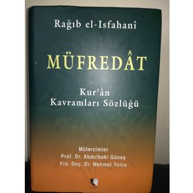 MÜFREDAT KUR'AN KAVRAMLARI SÖZLÜĞÜ - RAGIB EL-İSFAHANI