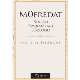 MÜFREDAT KUR'AN KAVRAMLARI SÖZLÜĞÜ - RAGIB EL-İSFAHANI